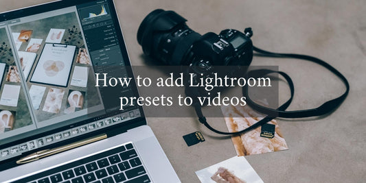 How to add Lightroom presets to videos